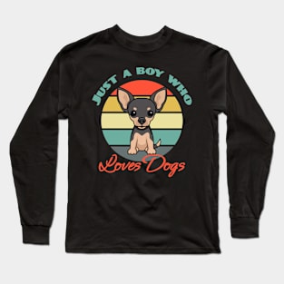 Just a Boy Who Loves Chihuahua Dog puppy Lover Cute Long Sleeve T-Shirt